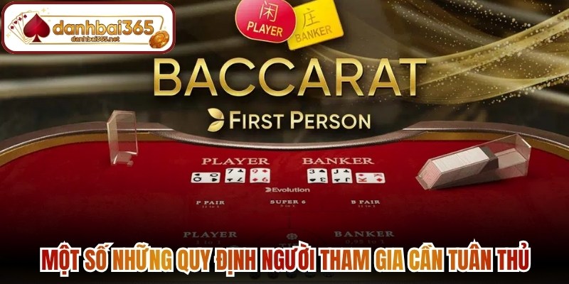 Một số những quy định người tham gia cần tuân thủ