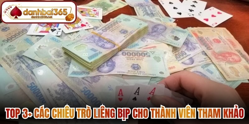 Top 3+ các chiêu trò liêng bịp cho thành viên tham khảo