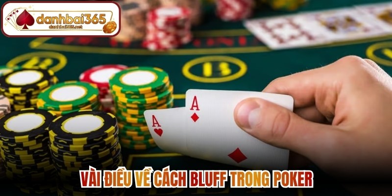 Vài điều về cách Bluff trong Poker