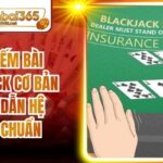 Cách Đếm Bài Blackjack Cơ Bản Hướng Dẫn Hệ Thống Chuẩn