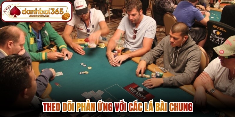 Theo dõi phản ứng với các lá bài chung