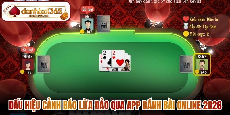 Dấu hiệu cảnh báo lừa đảo qua app đánh bài online 2026