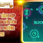 Game Bài Tích Hợp Blockchain Và Tiền Điện Tử Xu Hướng 2026