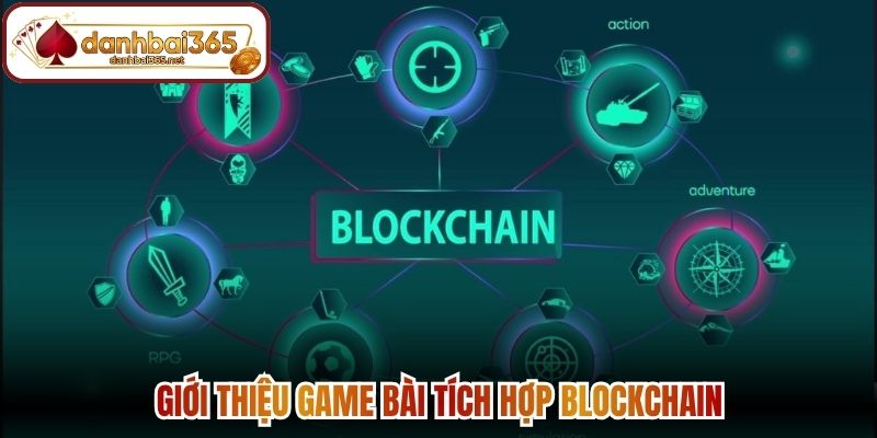Giới thiệu game bài tích hợp Blockchain