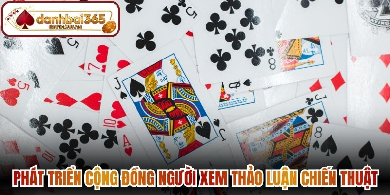 Phát triển cộng đồng người xem thảo luận chiến thuật