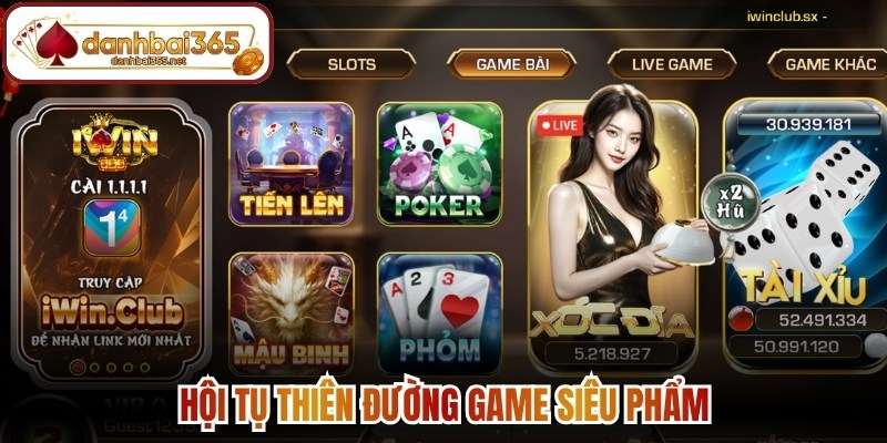 Hội tụ thiên đường game siêu phẩm