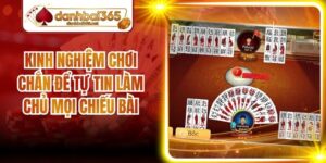 Kinh Nghiệm Chơi Chắn Để Tự Tin Làm Chủ Mọi Chiếu Bài