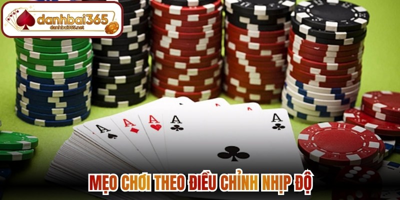 Mẹo chơi theo điều chỉnh nhịp độ
