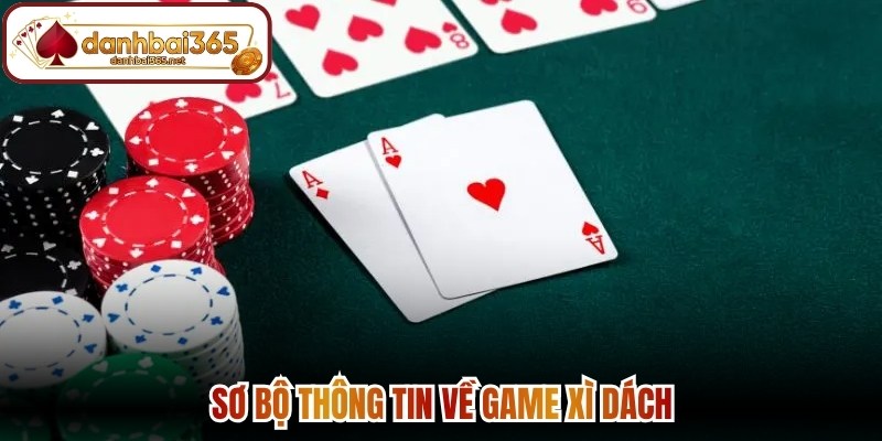 Sơ bộ thông tin về game xì dách