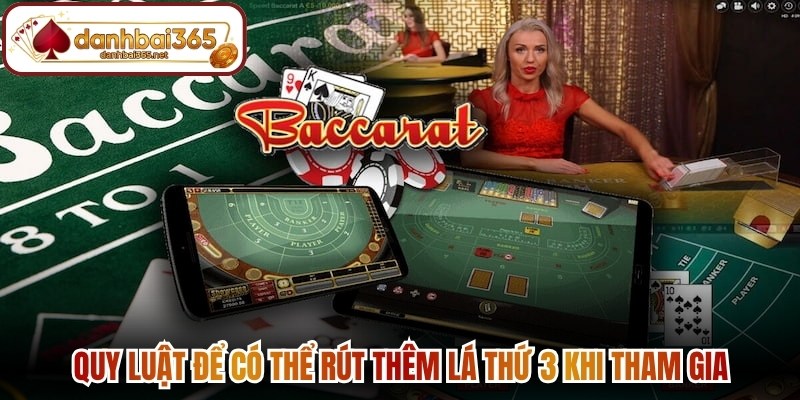 Quy luật để có thể rút thêm lá thứ 3 khi tham gia
