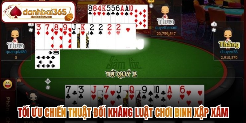 Tối ưu chiến thuật đối kháng Luật chơi binh xập xám 