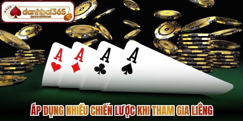 Áp dụng nhiều chiến lược khi tham gia liêng