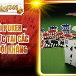 Luật Chơi Poker - Chuẩn Mực Tại Các Bàn Đấu Đối Kháng