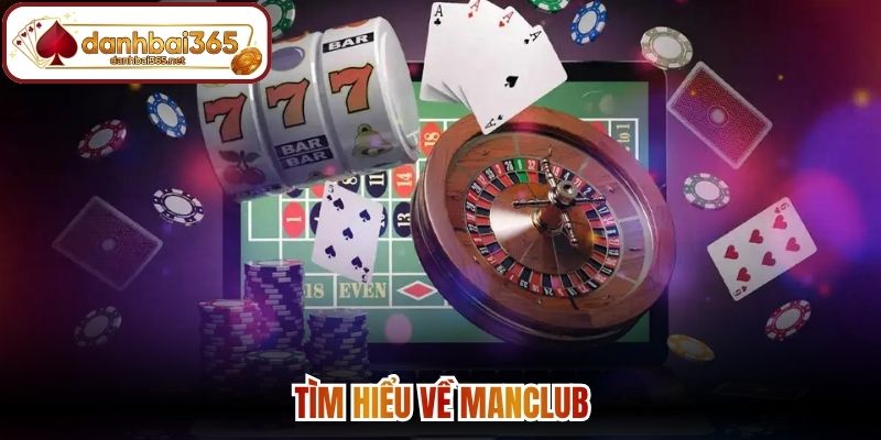 Tìm hiểu về Manclub