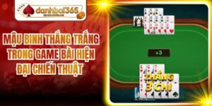 Mậu Binh Thắng Trắng Trong Game Bài Hiện Đại Chiến Thuật