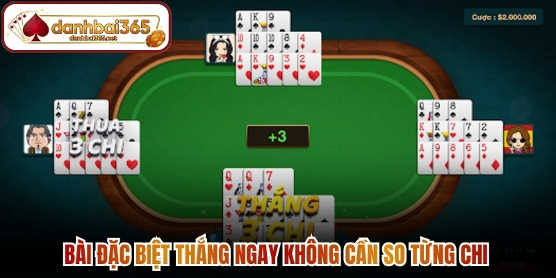 Bài đặc biệt thắng ngay không cần so từng chi 