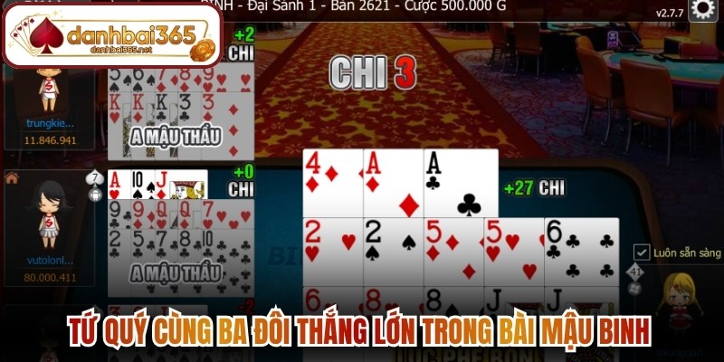 Tứ quý cùng ba đôi thắng lớn trong bài Mậu binh thắng trắng