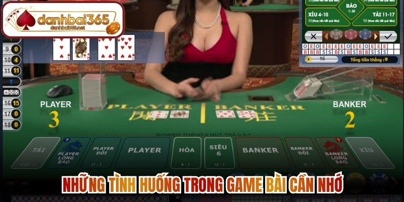 Những tình huống trong game bài cần nhớ