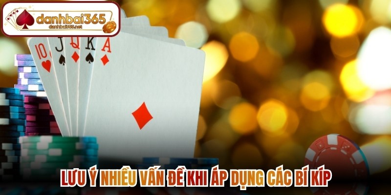Lưu ý nhiều vấn đề khi áp dụng các bí kíp