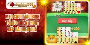 Mẹo Chơi Mậu Binh Tối Ưu Chiến Thuật Xếp Bài Hiệu Quả