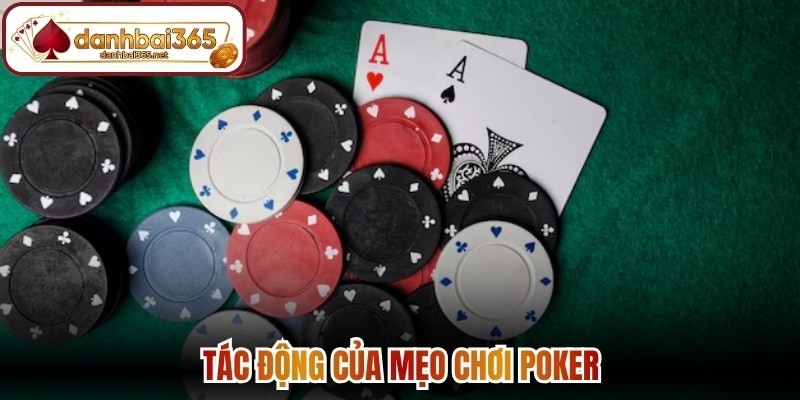 Tác động của mẹo chơi poker