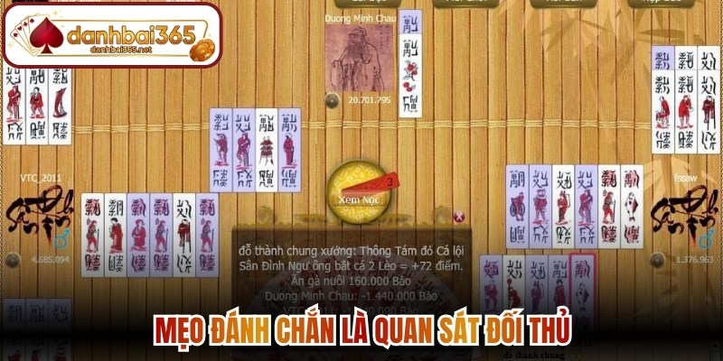 Mẹo đánh chắn là quan sát đối thủ