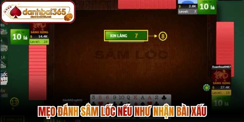 Mẹo đánh sâm lốc nếu như nhận bài xấu