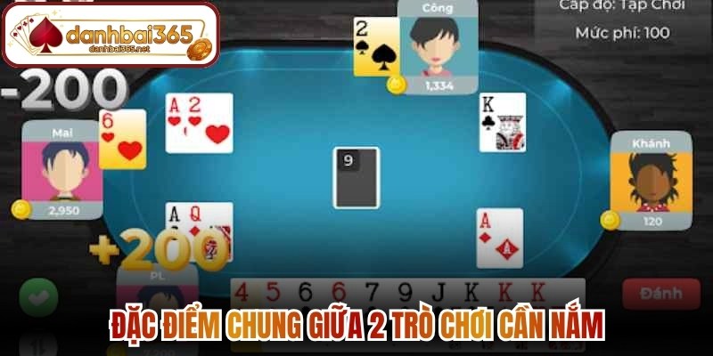 Đặc điểm chung giữa 2 trò chơi cần nắm