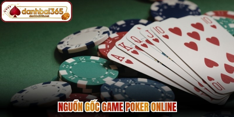 Nguồn gốc game Poker online