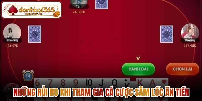 Những rủi ro khi tham gia cá cược sâm lốc ăn tiền