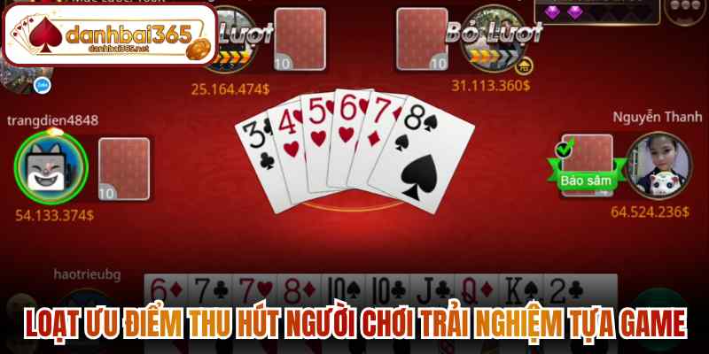 Loạt ưu điểm thu hút người chơi trải nghiệm tựa game