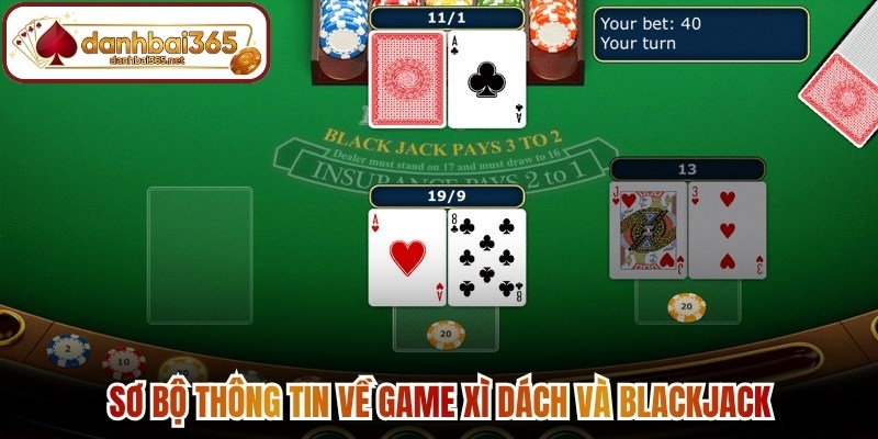 Sơ bộ thông tin về game Xì dách và Blackjack