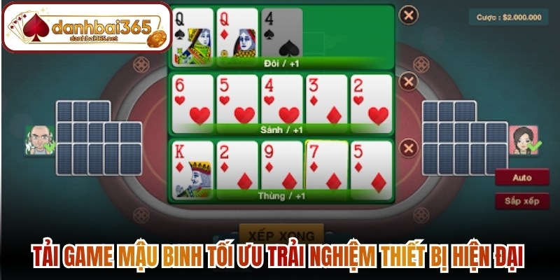 Tải game mậu binh tối ưu trải nghiệm thiết bị hiện đại ổn định 