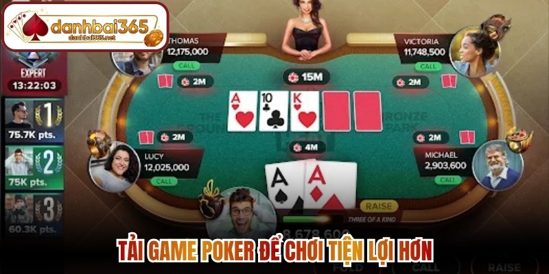 Tải game poker để chơi tiện lợi hơn