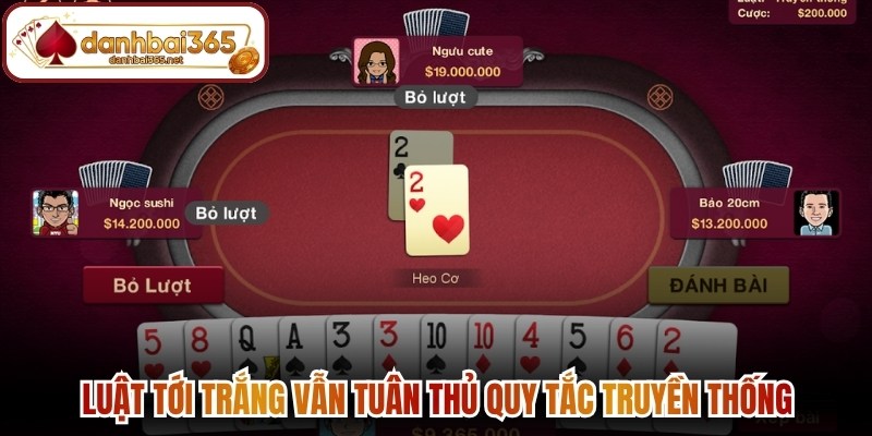 Luật tới trắng vẫn tuân thủ quy tắc truyền thống