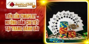 Tiến Lên Zingplay - Hướng Dẫn Chi Tiết Tại Trang Đánh Bài