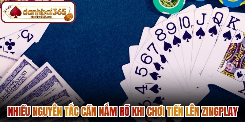 Nhiều nguyên tắc cần nắm rõ khi chơi tiến lên ZingPlay