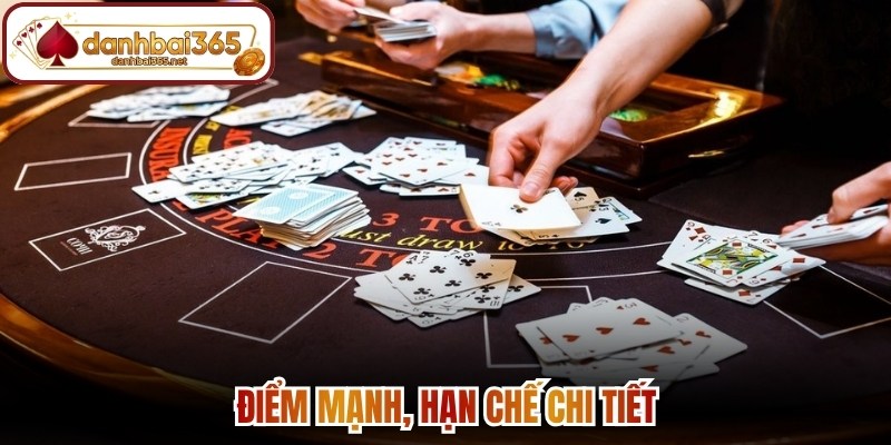 Điểm mạnh, hạn chế chi tiết