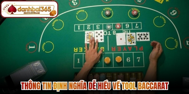 Thông tin định nghĩa dễ hiểu về Tool Baccarat