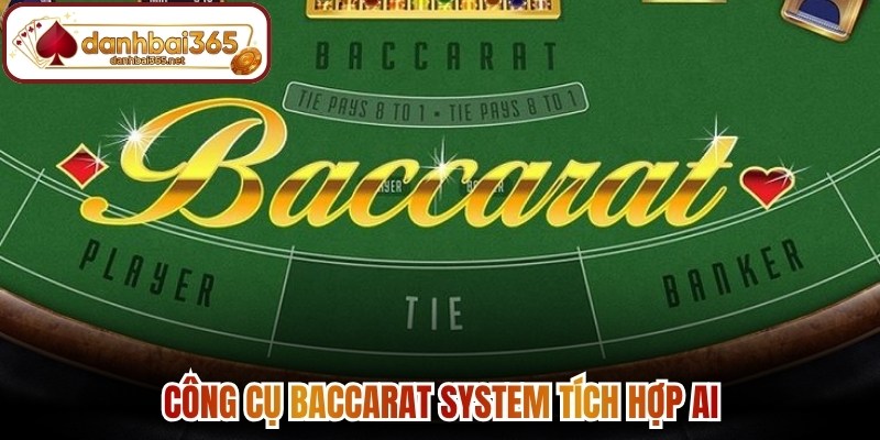 Công cụ Baccarat System tích hợp AI