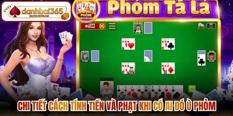 Ù Phỏm Là Gì? - Luật Tính Tiền Phạt Tá Lả Mới Nhất 2 Chi tiết cách tính tiền và phạt khi có ai đó Ù phỏm