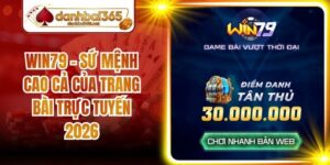 Win79 - Sứ Mệnh Cao Cả Của Trang Bài Trực Tuyến 2026