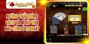 Xướng Chắn Đúng Cách Và Bí Kíp Ván Nào Cũng Ù To Nhất